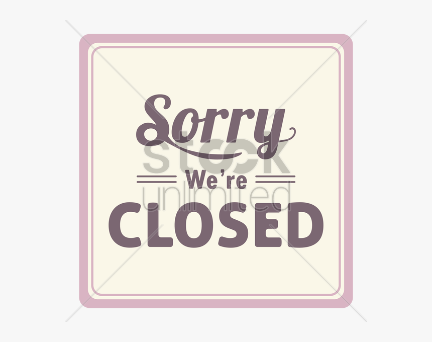 Sorry We Are Closed Label V矢量图形 - Deliberry, HD Png Download