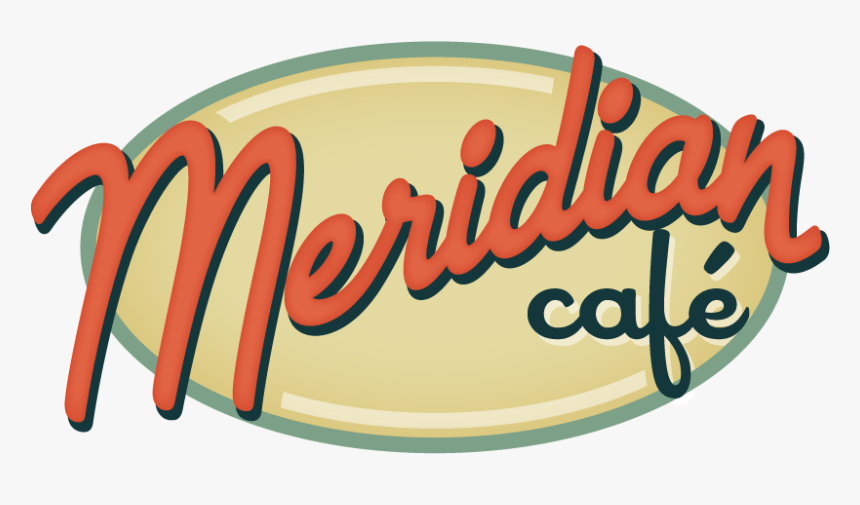 Meridian Café In Puyallup - Signage, HD Png Download