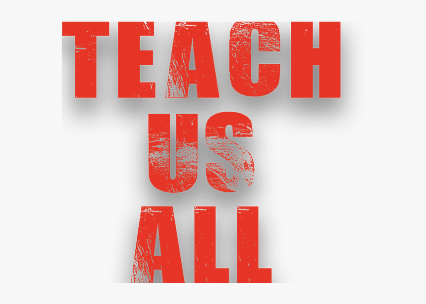 Teach Us All - Graphic Design, HD Png Download