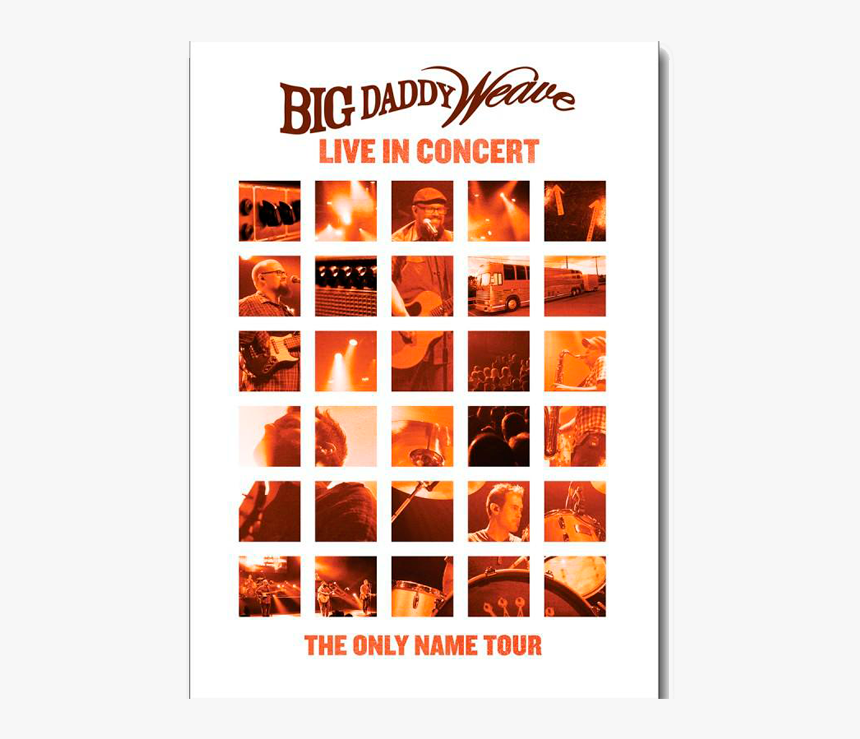 Live In Concert Dvd - Big Daddy Weave, HD Png Download