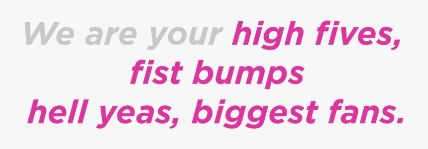 High Fives, Hell Yeas, Fist Bumps, HD Png Download