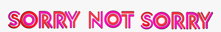 Sorry Not Sorry Letters - Graphic Design, HD Png Download
