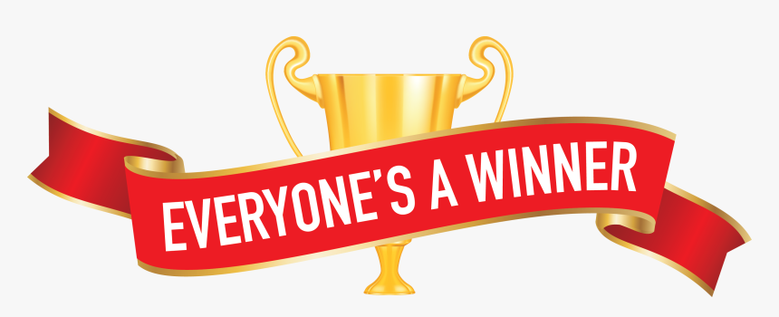 Everyone's A Winner, HD Png Download