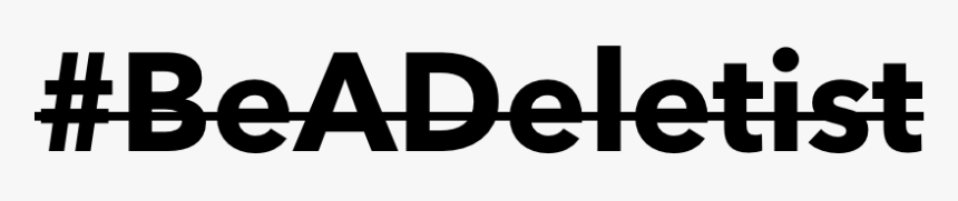 Be A Deletist - Oval, HD Png Download