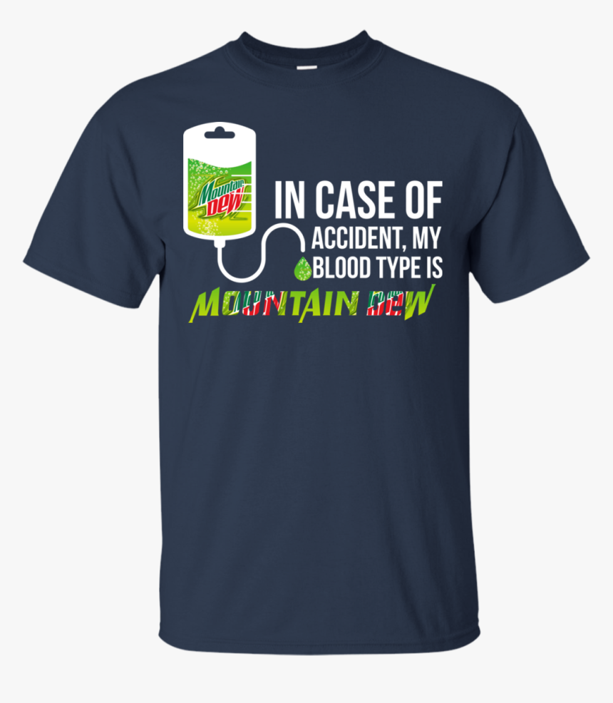 Image 879 In Case Of Accident My Blood Type Is Mountain - T-shirt, HD Png Download