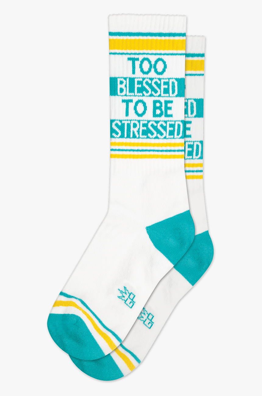Gp Too Blessed To Be Stressed - Sock, HD Png Download