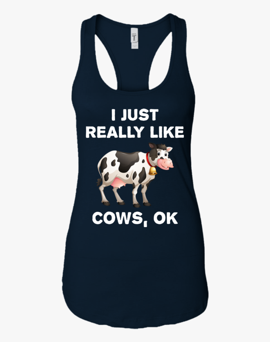 I Just Really Like Cows Ok Funny Cow Farmer Gift Men/women - T-shirt, HD Png Download