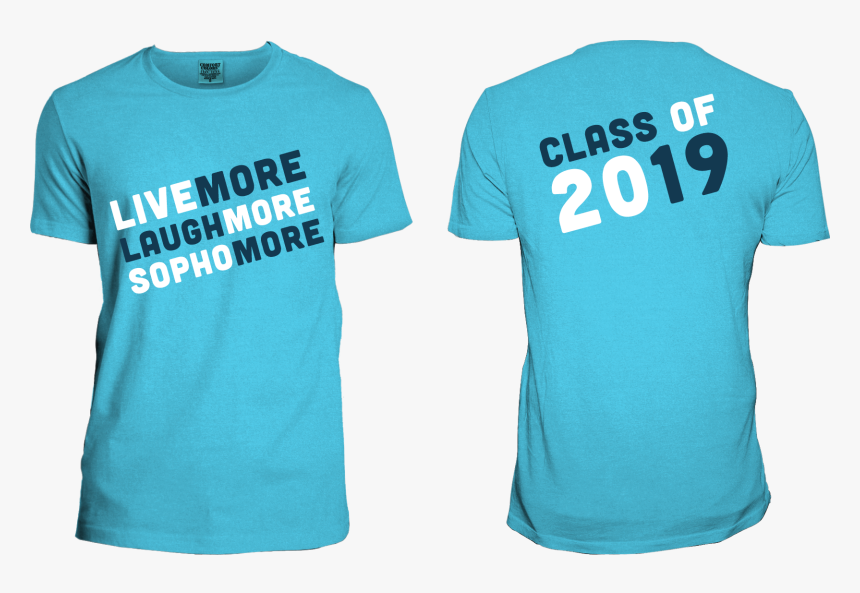 Live More Laugh More Sophomore - Sophomore Class Shirt Designs, HD Png Download