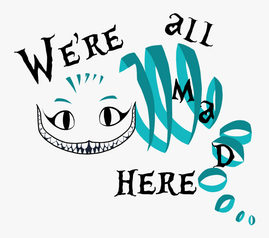 Thumb Image - We All Mad Here Png Transparente, Png Download