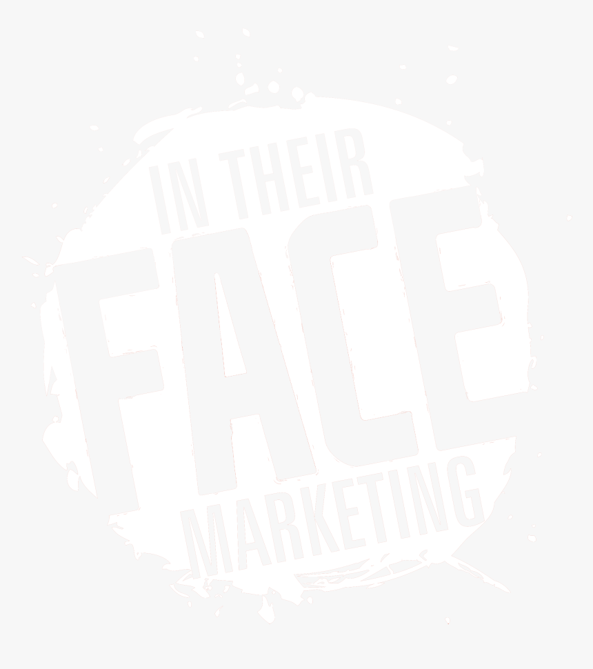 In Their Face Marketing - Poster, HD Png Download