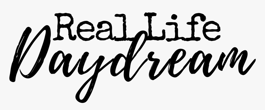 Real Life Daydream - Calligraphy, HD Png Download
