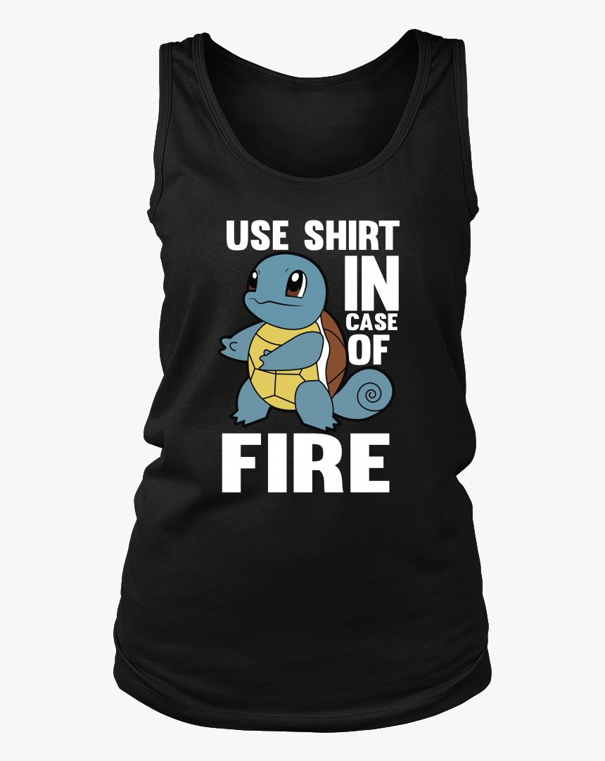 Pokemon Squirtle Use Shirt In Case Of Fire Shirt - Personalized T Shirts September, HD Png Download