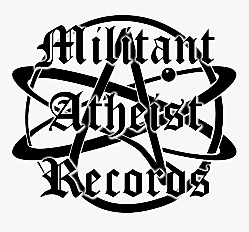 Militant Atheist Records Is An Underground E-label/distro - Atheism, HD Png Download