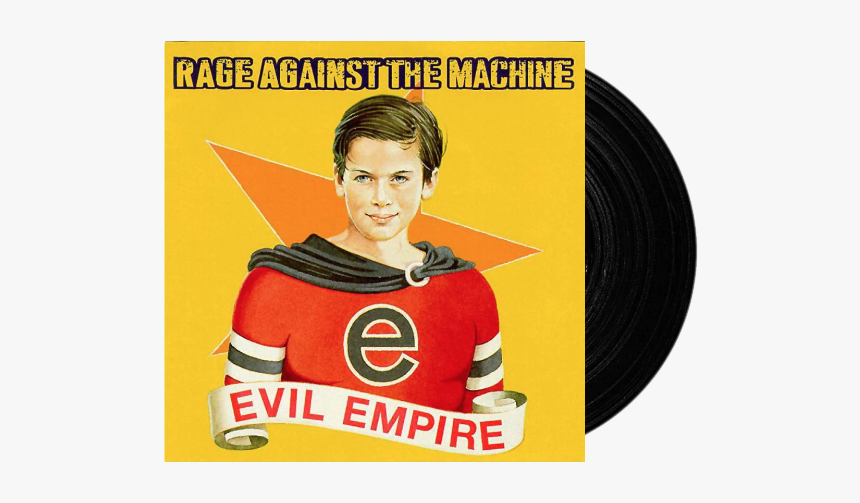 Evil Empire - Rage Against The Machine Evil Empire, HD Png Download