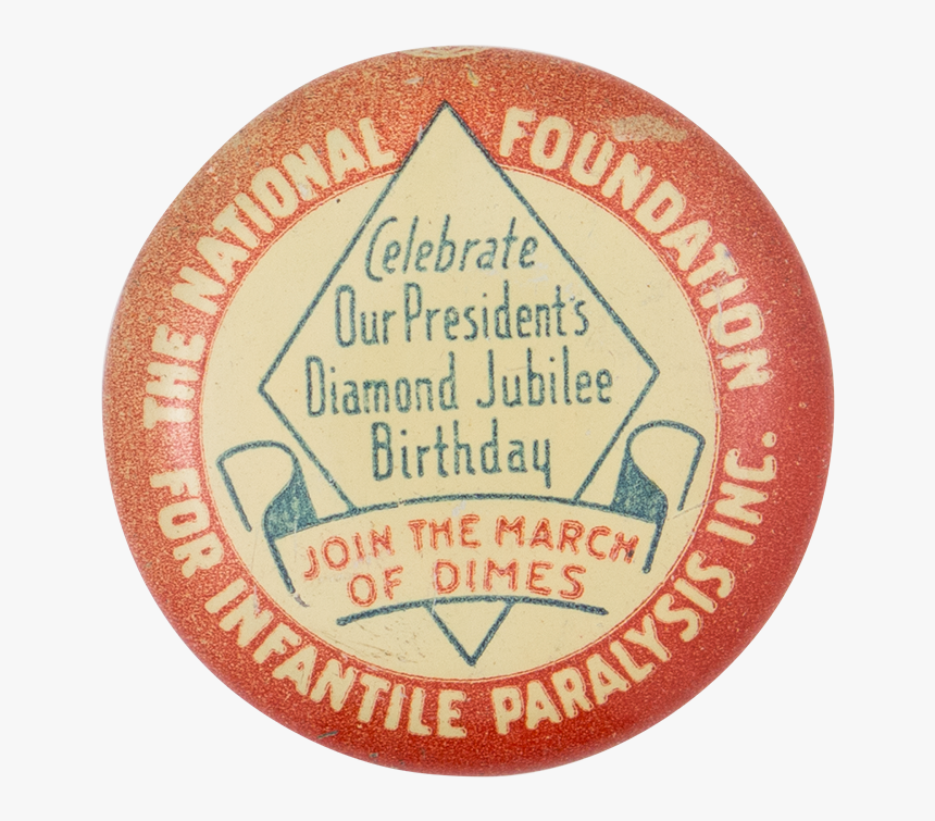 National Foundation For Infantile Paralysis Event Button, HD Png Download