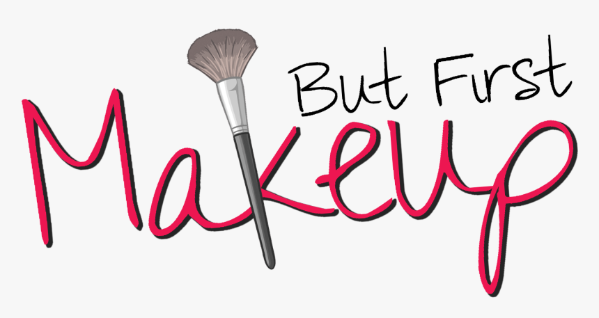 But First Makeup, HD Png Download