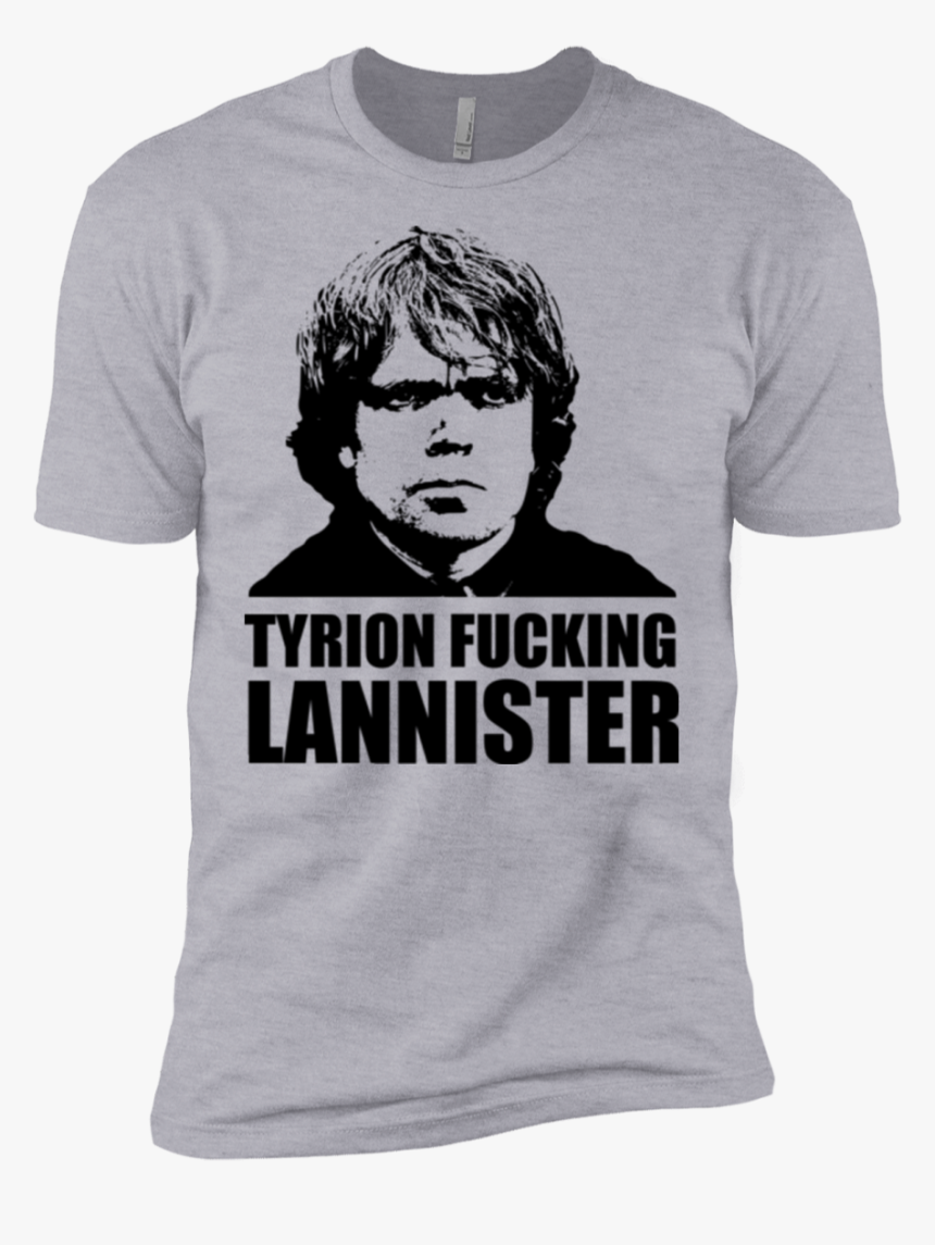 Tyrion Fucking Lannister Men S Premium T-shirt - Tyrion Lannister T Shirt, HD Png Download