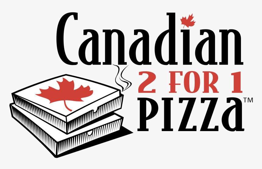Canadian 2 For 1 Pizza Logo Png Transparent- - Canadian Pizza 2 For 1, Png Download