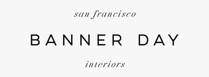 Banner Day San Francisco Interior Designer - Calligraphy, HD Png Download