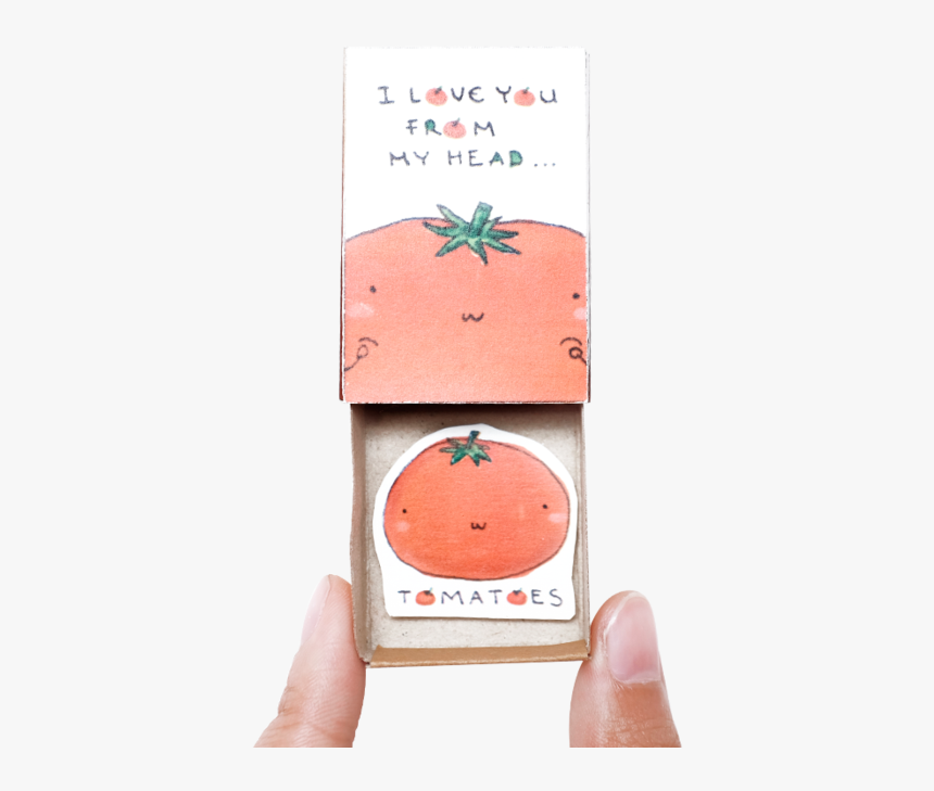 Tomatoes I Love You From The Head Matchbox Card, Cute - Love U Matchbox Card, HD Png Download