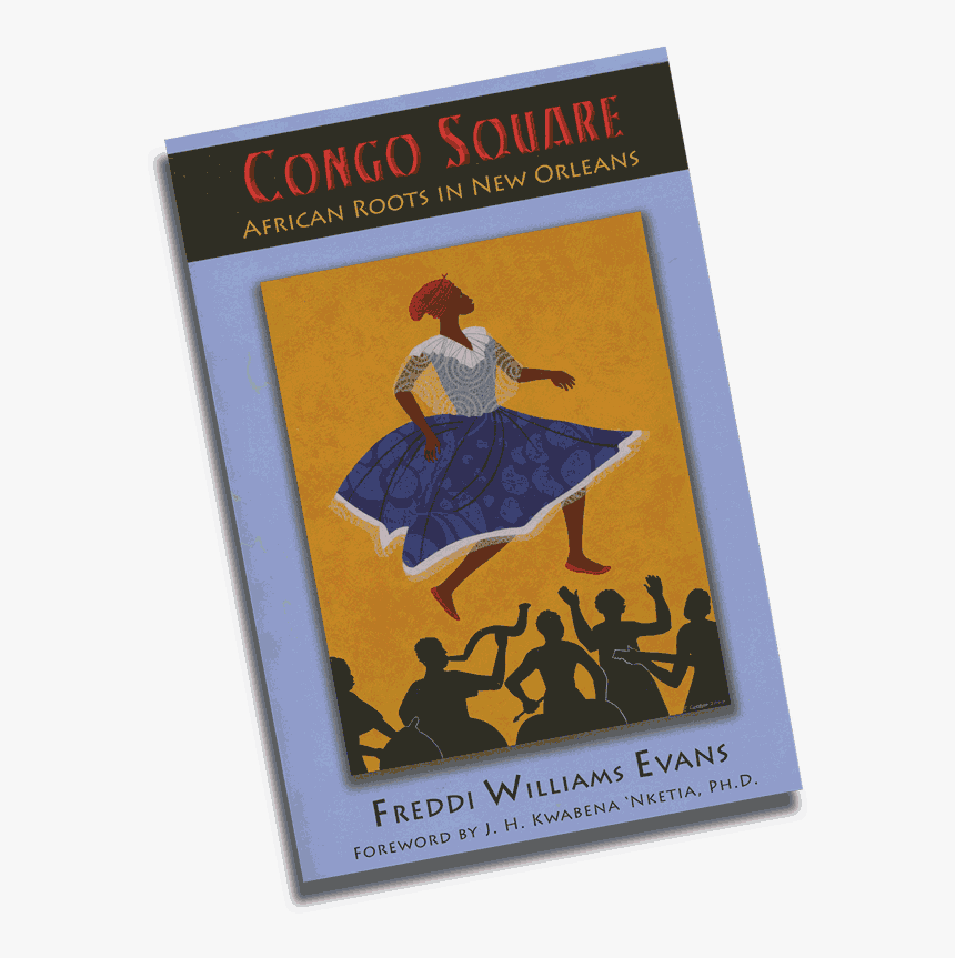 Congo Square Bookcover - Congo Square: African Roots In New Orleans, HD Png Download
