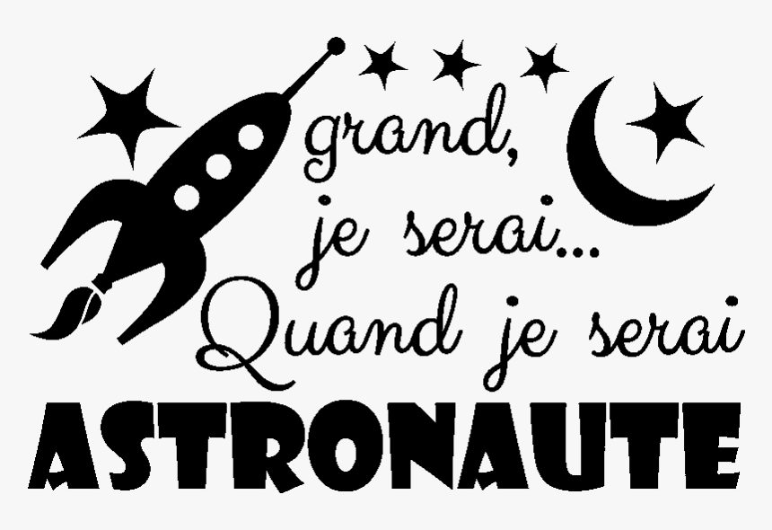 Quand Je Serai Grand Je Serai Astronaute, HD Png Download