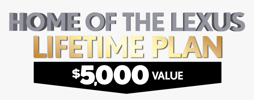 Home Of The Lexus Lifetime Plan $5,000 Value Wesley - Parallel, HD Png Download