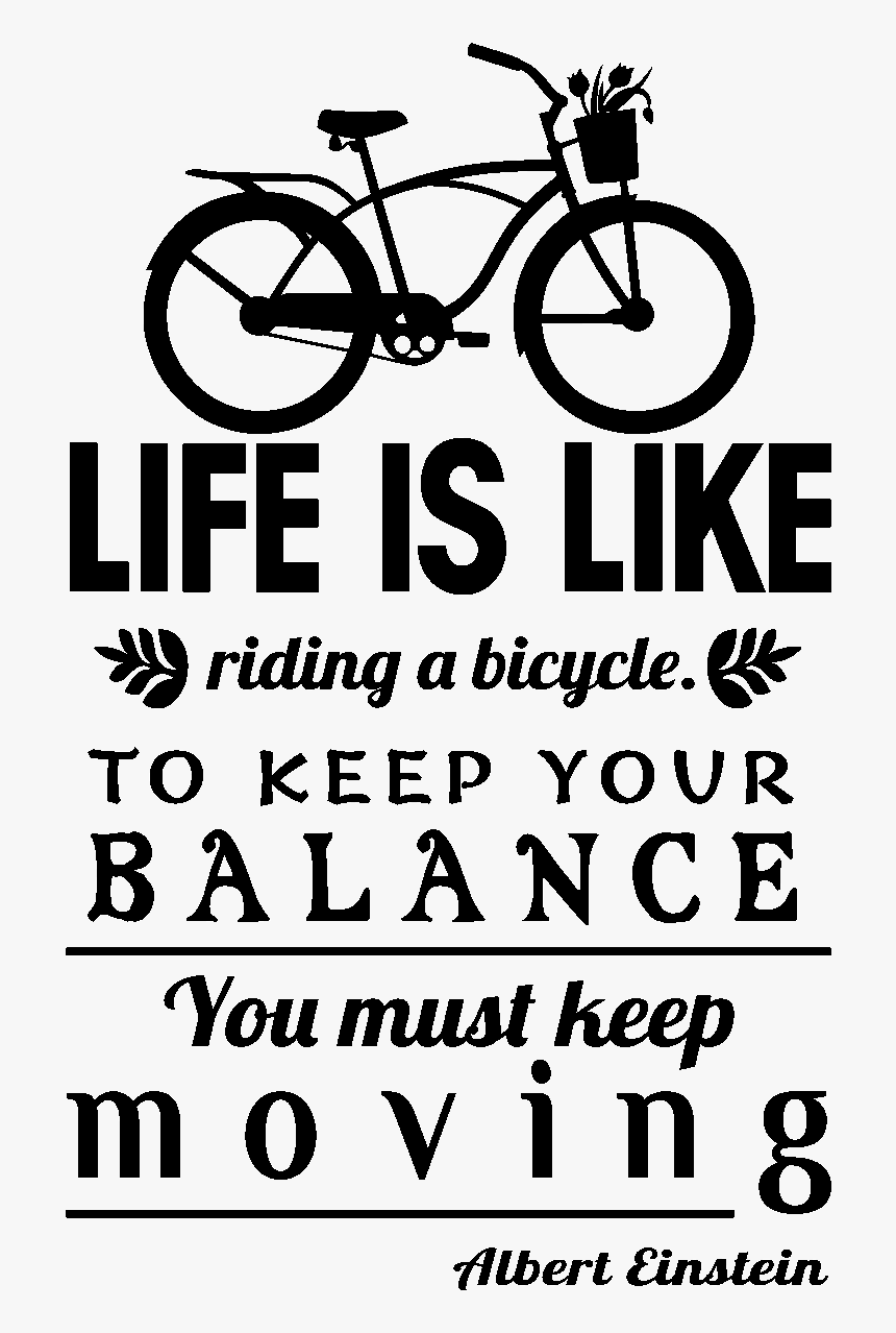 Citation Life Is Like A Riding A Bicycle, HD Png Download