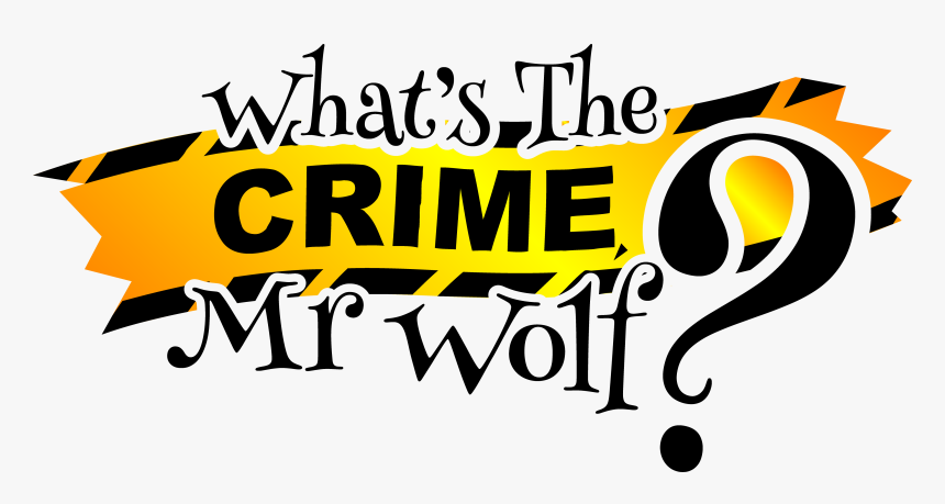 What's The Crime Mr Wolf, HD Png Download