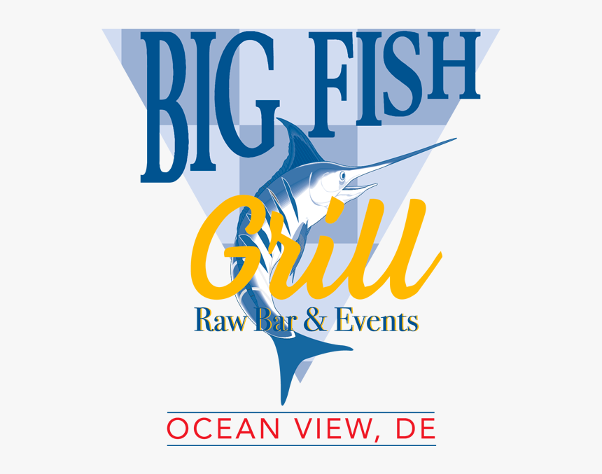 Big Fish Grill Events ​ocean View, De - Graphic Design, HD Png Download
