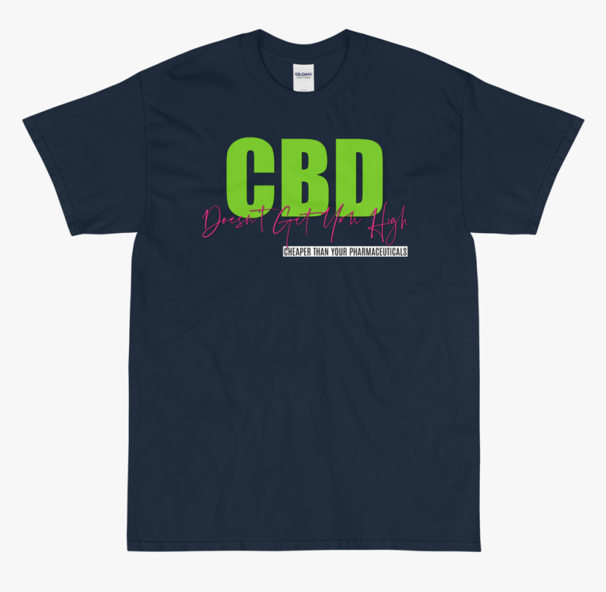 Image Of Cbd Doesn T Get You High T-shirt - Active Shirt, HD Png Download