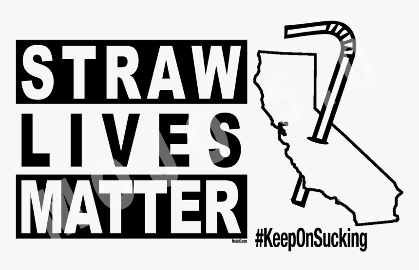 Get Your Straw Live Matter - Straw Lives Matter, HD Png Download