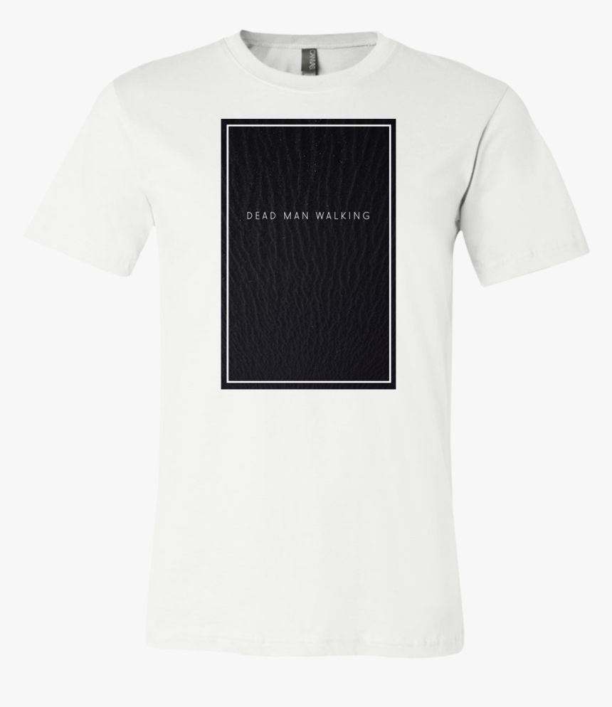 Dead Man Walking - T-shirt, HD Png Download