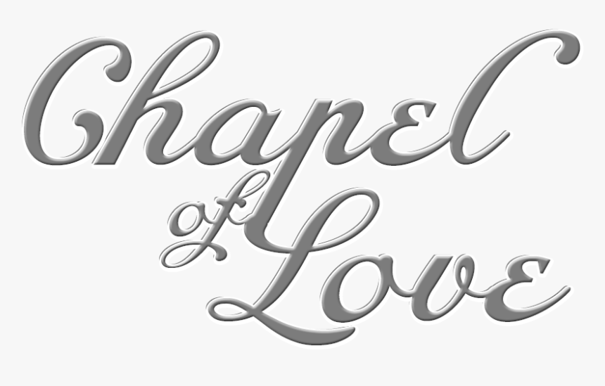 A Chapel Of Love, Las Vegas - Calligraphy, HD Png Download