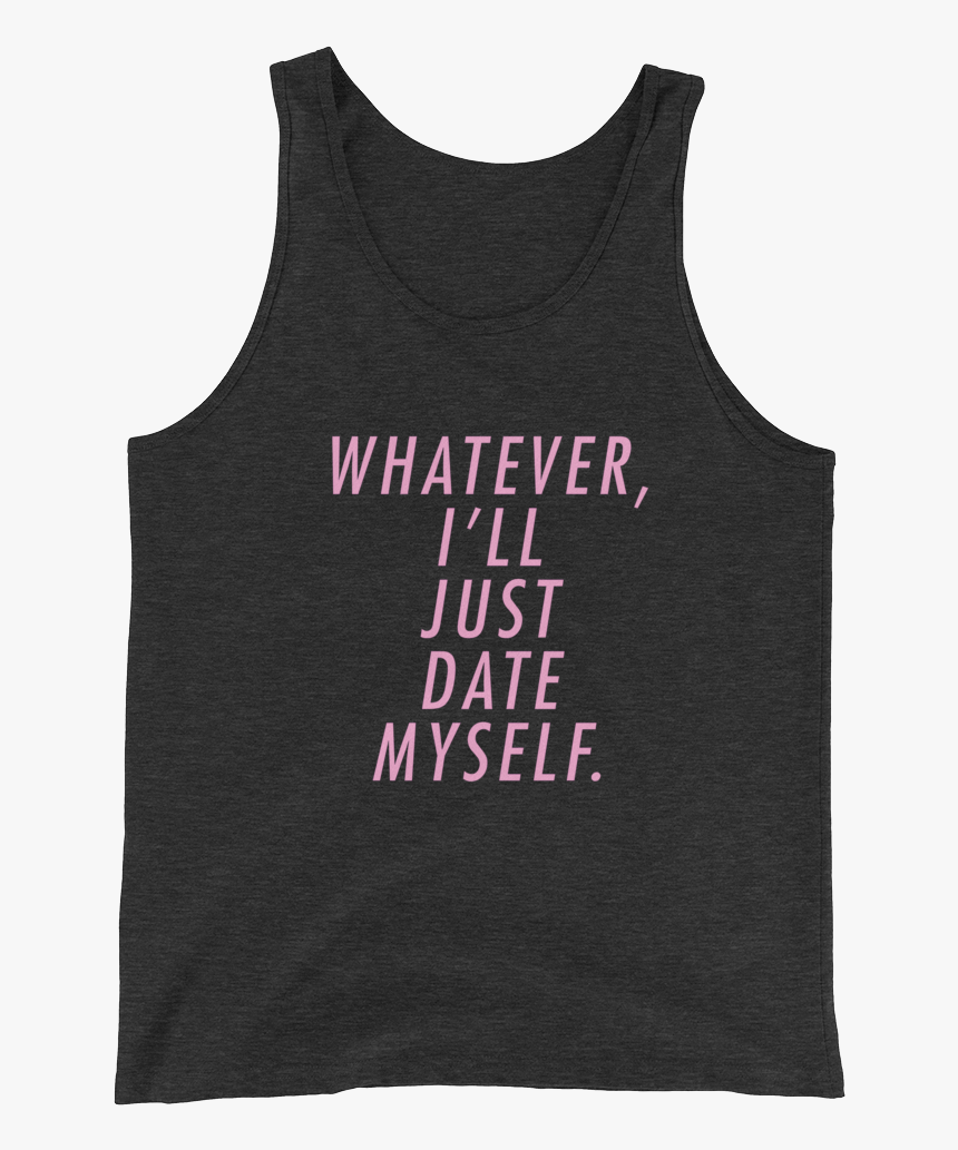 Whatever I Ll Just Date Myself - Active Tank, HD Png Download