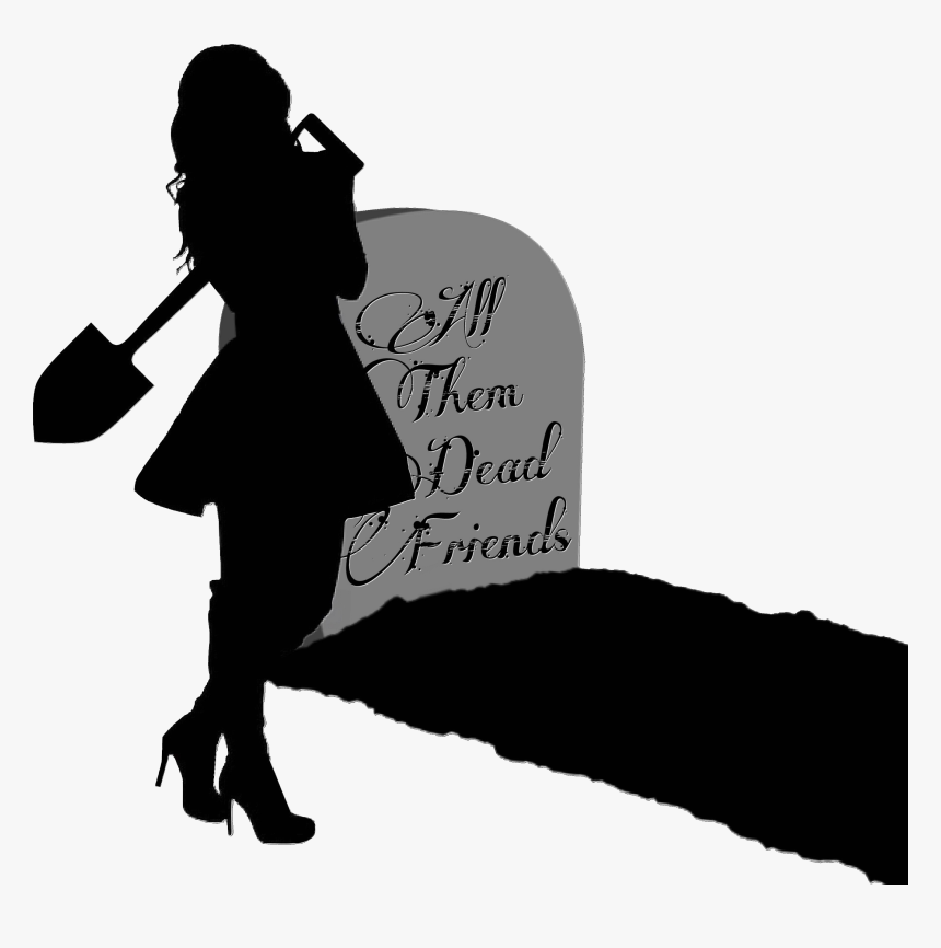 #allthemdeadfriends, #dead #deadfriends #allmyfriendsaredead - Illustration, HD Png Download