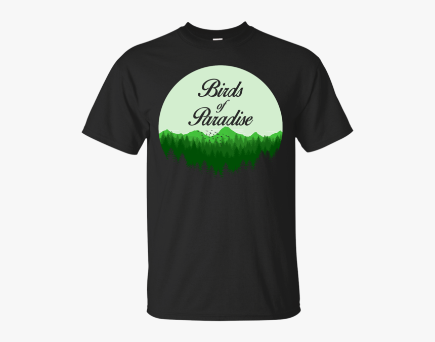 Birds Of Paradise Mountain T Shirt & Hoodie - I M Not Gay But My Boyfriend, HD Png Download