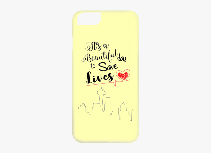 It S A Beautiful Day To Save Lives Cases - Mobile Phone Case, HD Png Download