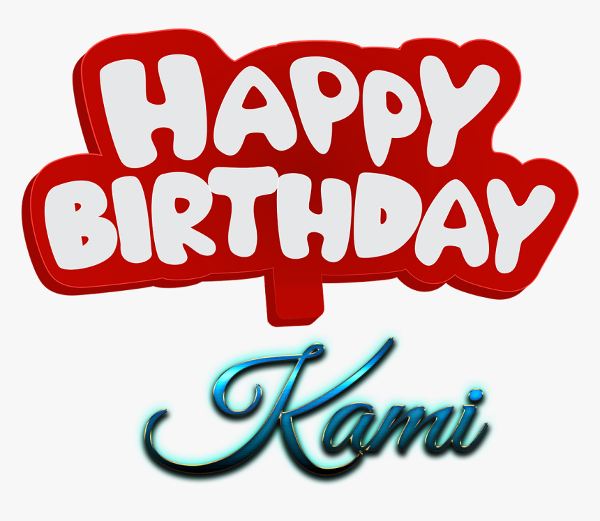 Kami Happy Birthday Name Logo - Happy Birthday Nasir Name, HD Png Download