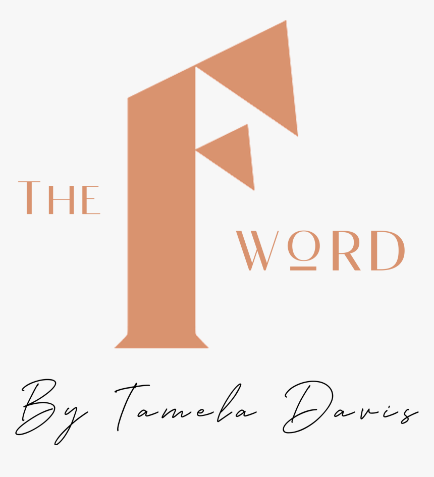 The F Word By Tamela Davis - Calligraphy, HD Png Download