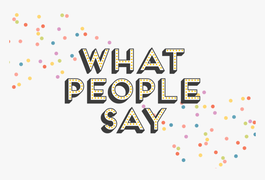 What People Say-3 - Graphic Design, HD Png Download