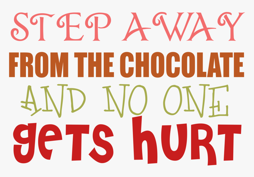 Step Away From The Chocolate And No One Sets Hurt - Animation Company, HD Png Download
