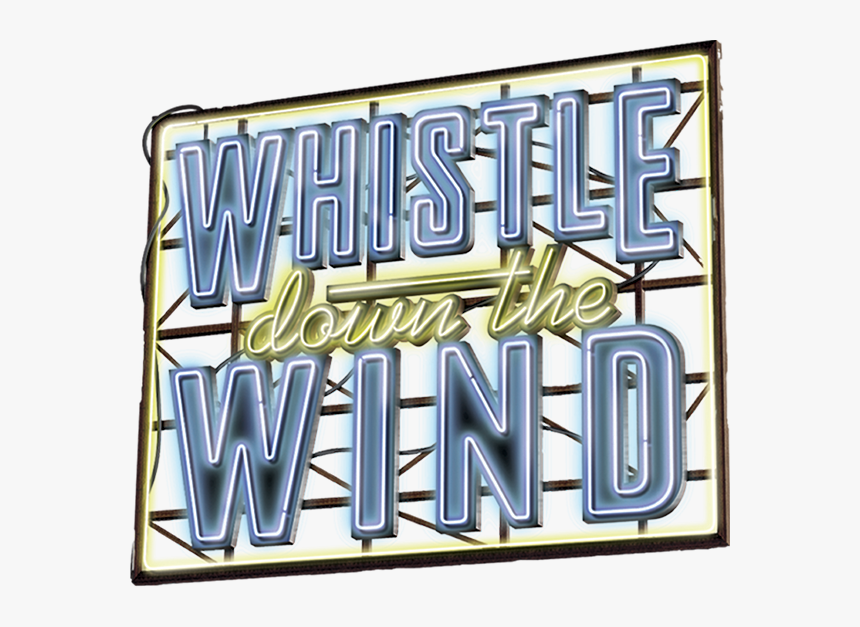 Whistle Down The Wind - Whistle Down The Wind Logo, HD Png Download