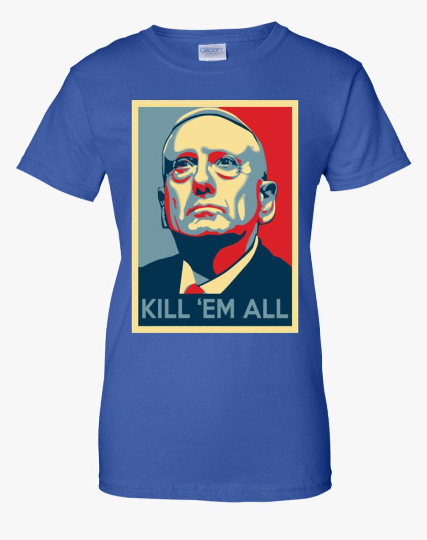 Mad Dog - General Mattis Kill Em All, HD Png Download