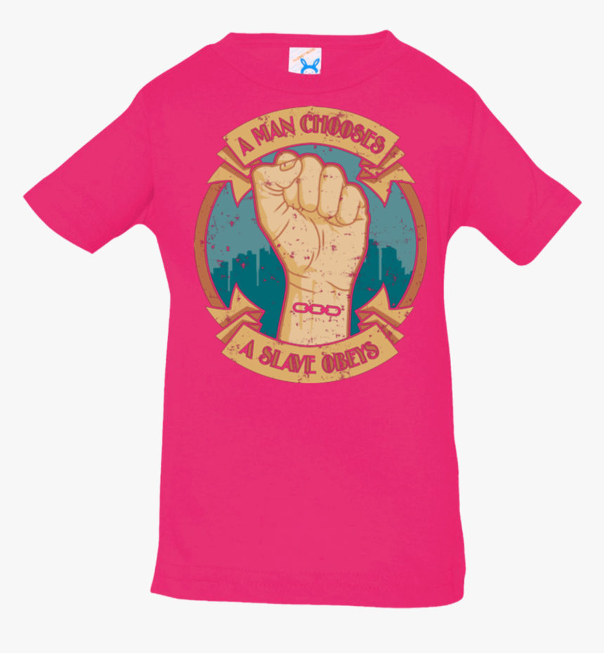 A Man Chooses A Slave Obeys Infant Premiumt-shirt - Man Chooses A Slave Obeys, HD Png Download