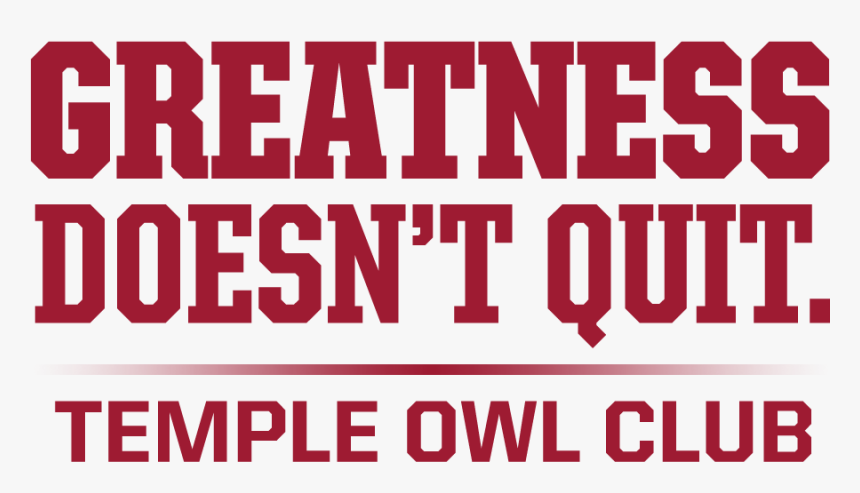 Greatness Doesn T Quit Temple, HD Png Download