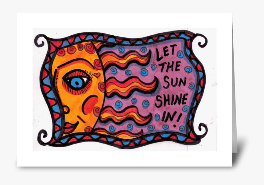 Let The Sun Shine In Greeting Card - Modern Art, HD Png Download