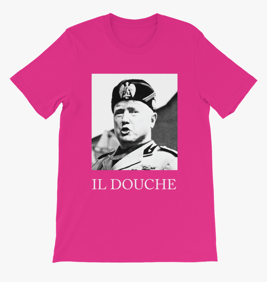 Trump Il Douche Men S T-shirt - Benito Mussolini, HD Png Download