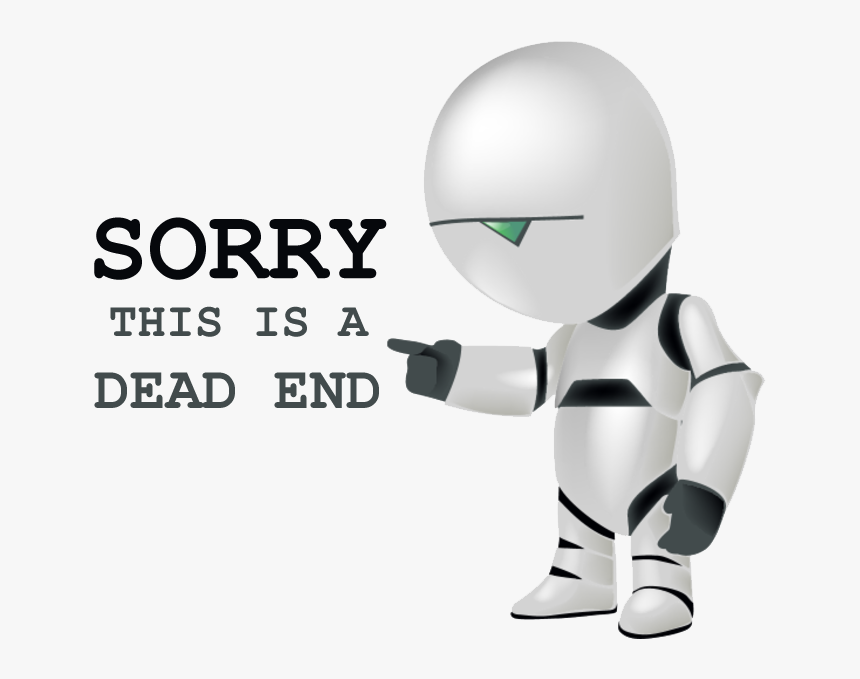 Sorry This Is A Dead End - Marvin The Paranoid Android Png, Transparent Png