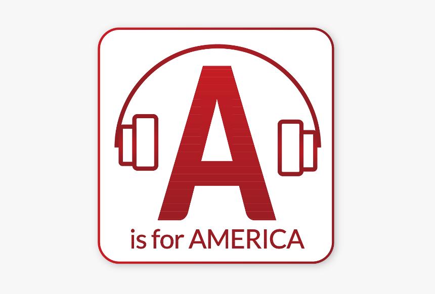 Listen To The “a Is For America” Podcast With Sylvia - Sign, HD Png Download